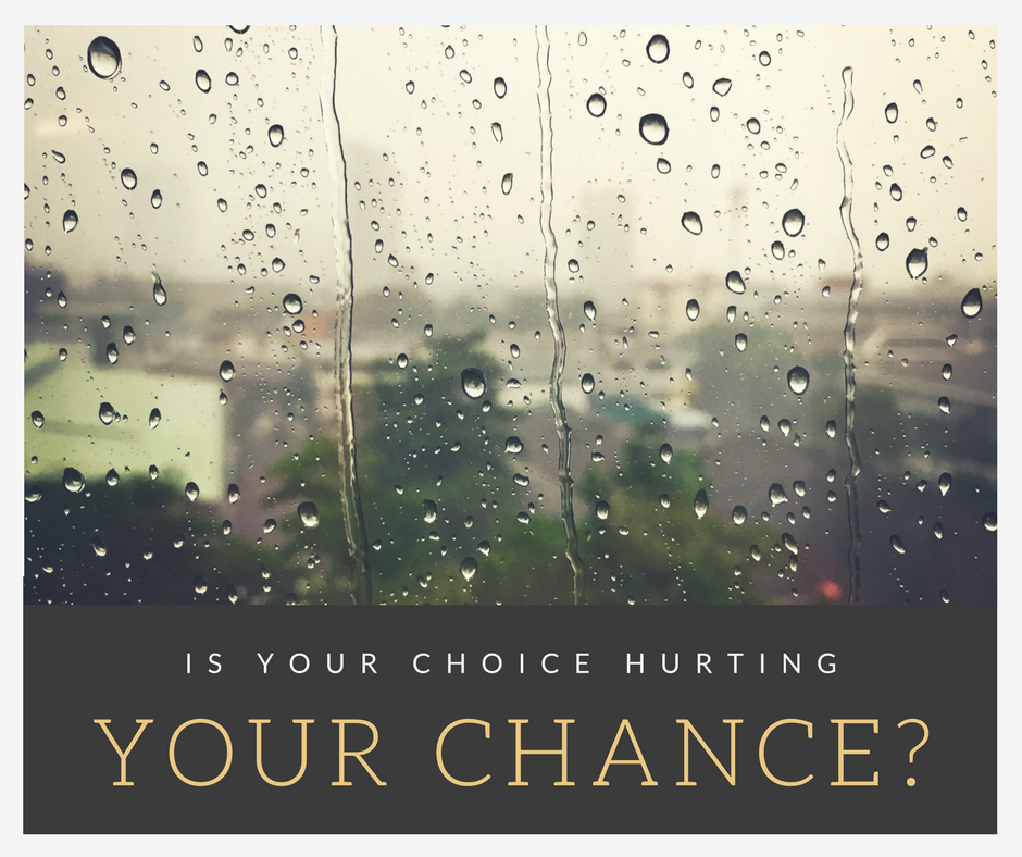 Are Your Choices Hurting Your Chances?