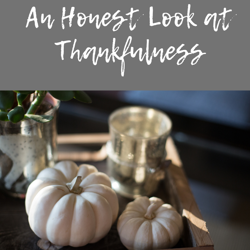 Thankfulness: Why We Aren’t and Why We Should Be