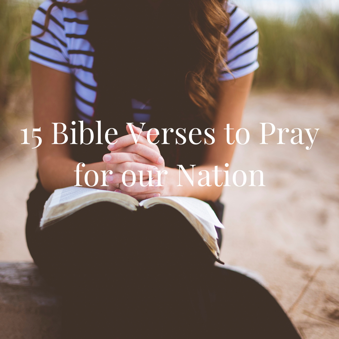 15 Bible Verses to Pray for our Nation