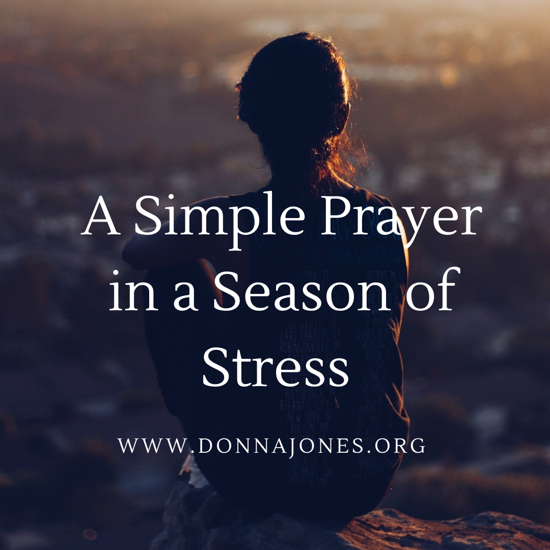 A Simple Prayer in a Season of Stress