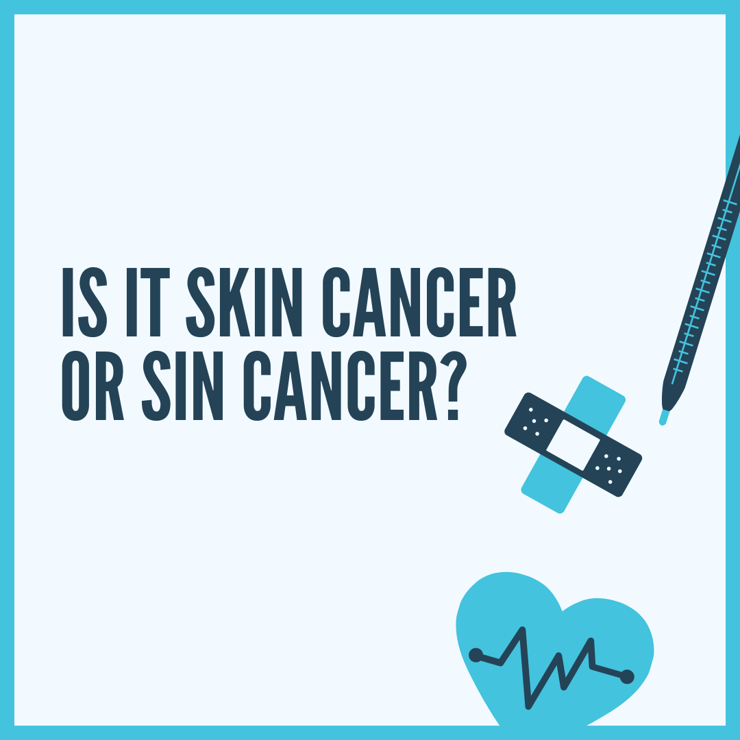 My Skin Cancer and My Sin Cancer